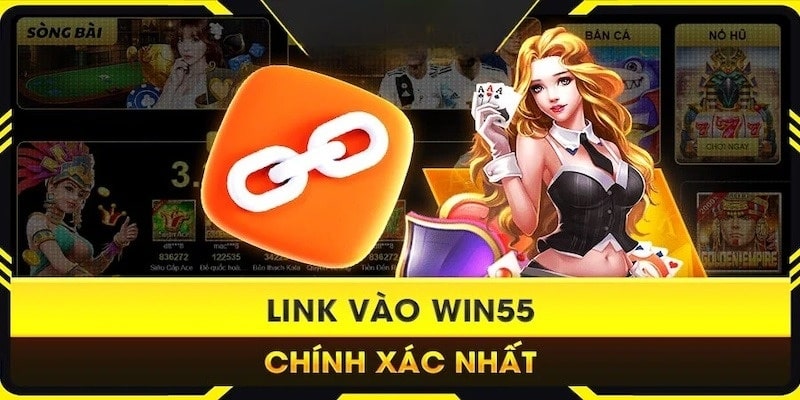 Vì sao bạn không thể truy cập link Vào win55?